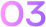 03